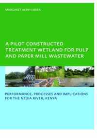 A Pilot Constructed Treatment Wetland for Pulp and Paper Mill Wastewater