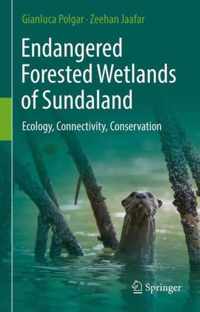 Endangered Forested Wetlands of Sundaland