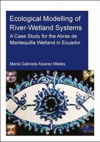 Ecological Modelling of River-Wetland Systems