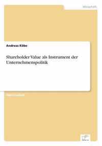 Shareholder Value als Instrument der Unternehmenspolitik