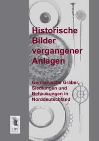 Historische Bilder Vergangener Anlagen