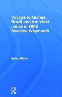 Voyage to Guinea, Brazil and the West Indies in HMS Swallow and Weymouth