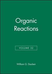 Organic Reactions, Volume 32