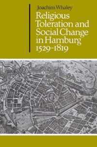 Religious Toleration and Social Change in Hamburg, 1529-1819