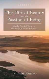 The Gift of Beauty and the Passion of Being