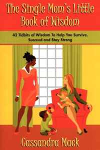 Single Moms Little Book Of Wisdom