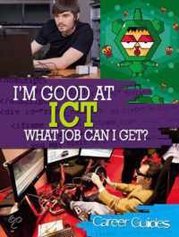 I'm Good At ICT, What Job Can I Get?