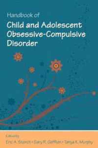 Handbook of Child and Adolescent Obsessive-Compulsive Disorder