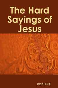 The Hard Sayings of Jesus