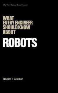 What Every Engineer Should Know about Robots