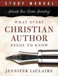 What Every Christian Writer Needs to Know