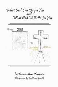 What God Can Do For You and What God Will Do For You