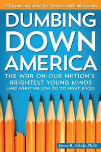 Dumbing Down America