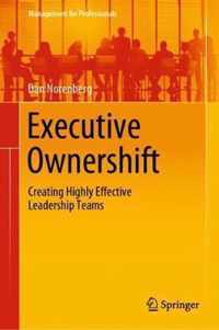 Executive Ownershift: Creating Highly Effective Leadership Teams