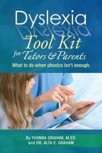 Dyslexia Tool Kit for Tutors and Parents