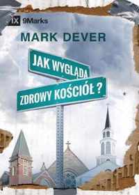 Jak wyglda zdrowy kocil? (What Is a Healthy Church?) (Polish)