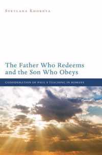 The Father Who Redeems and the Son Who Obeys