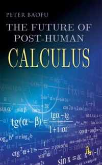 The Future of Post-Human Calculus