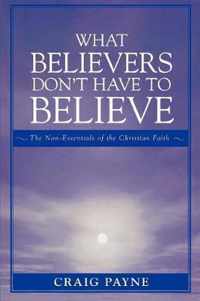 What Believers Don't Have to Believe