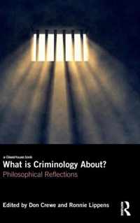 What Is Criminology About?