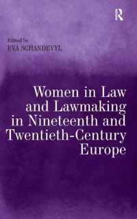 Women in Law and Lawmaking in Nineteenth and Twentieth-Century Europe