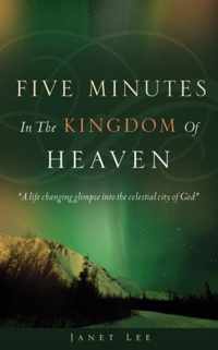 Five Minutes in the Kingdom of Heaven