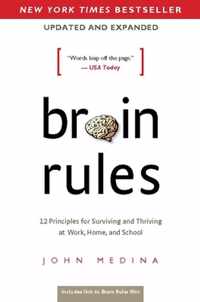 Brain Rules (Updated and Expanded) : 12 Principles for Surviving and Thriving at Work, Home, and School