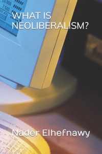 What is Neoliberalism?