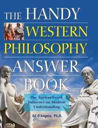 The Handy Western Philosophy Answer Book