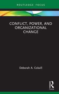 Conflict, Power, and Organizational Change