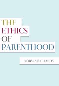 The Ethics of Parenthood