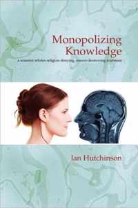 Monopolizing Knowledge