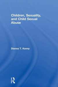 Children, Sexuality, and Child Sexual Abuse