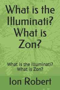 What is the Illuminati? What is Zon?