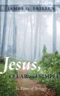 Jesus, Clear and Simple