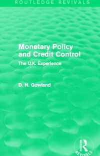 Monetary Policy and Credit Control (Routledge Revivals): The UK Experience