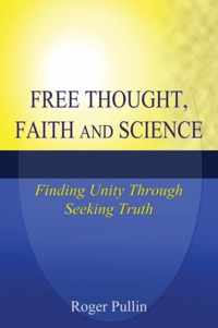 Free Thought, Faith, and Science