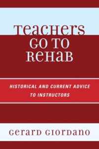 Teachers Go to Rehab