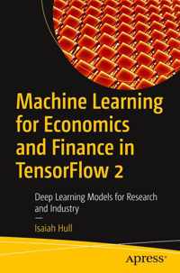 Machine Learning for Economics and Finance in TensorFlow 2