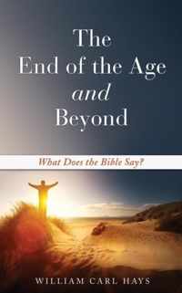 The End of the Age and Beyond