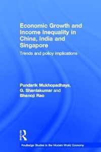 Economic Growth and Income Inequality in China, India and Singapore