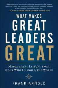 What Makes Great Leaders Great