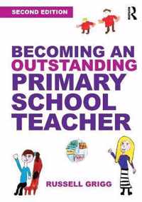 Becoming an Outstanding Primary School Teacher