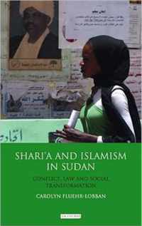 Shari'a and Islamism in Sudan: Conflict, Law and Social Transformation