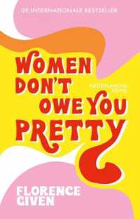 Women Don't Owe You Pretty - Nederlandse editie