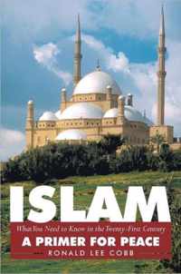 Islam, What You Need to Know in the Twenty-First Century