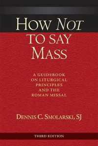 How Not to Say Mass, Third Edition