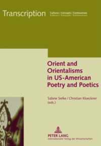 Orient and Orientalisms in US-American Poetry and Poetics