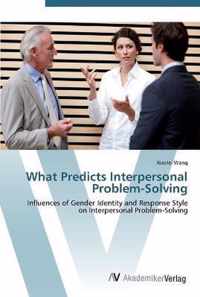 What Predicts Interpersonal Problem-Solving