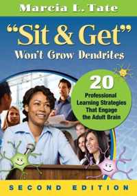 Sit & Get Wont Grow Dendrites